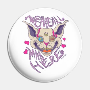 We are all mad here Pin