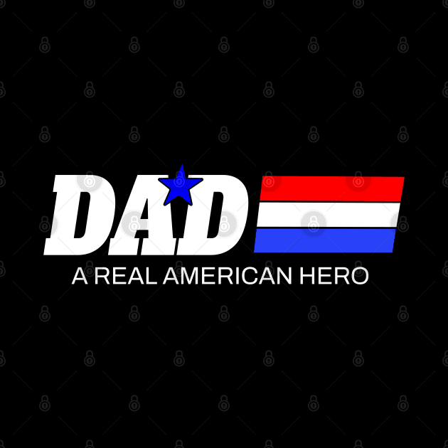 Dad A Real American Hero by Gamers Gear