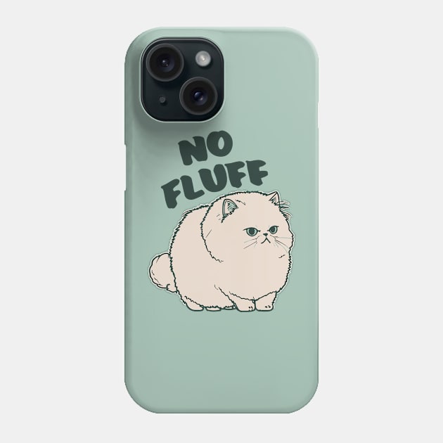 No Fluff || Adorable Fluffy Persian Cat Phone Case by Mad Swell Designs