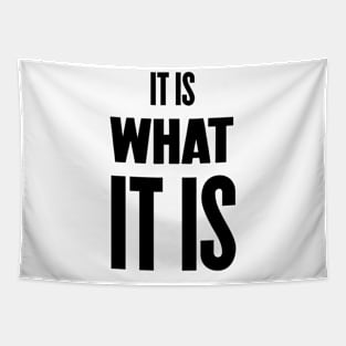 It Is What It Is (No.3) Tapestry