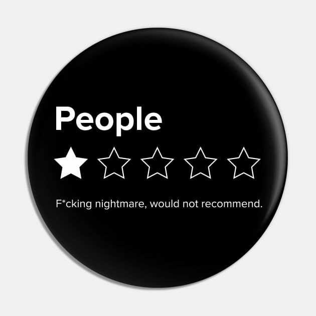 People, One Star, Fucking Nightmare, Would Not Recommend Sarcastic Review Pin by YourGoods