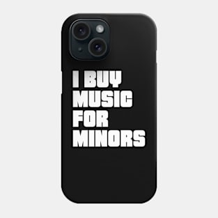 I buy music for minors Phone Case