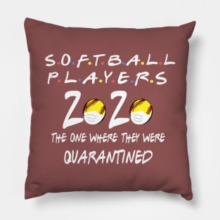 softball players  the one where they were quarantined 2020 Pillow