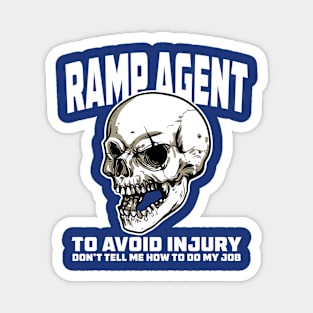 Funny Ramp Agent Sarcastic Quote with Skull design Magnet