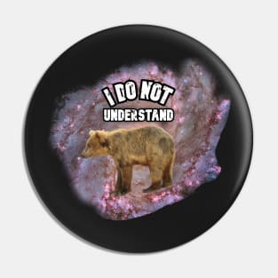 Bear That Does Not Understand Pin