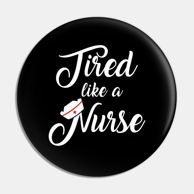 Nurse Shirt. Tired like a nurse. Pin by KsuAnn