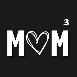 Mother 3 mom of three T-Shirt