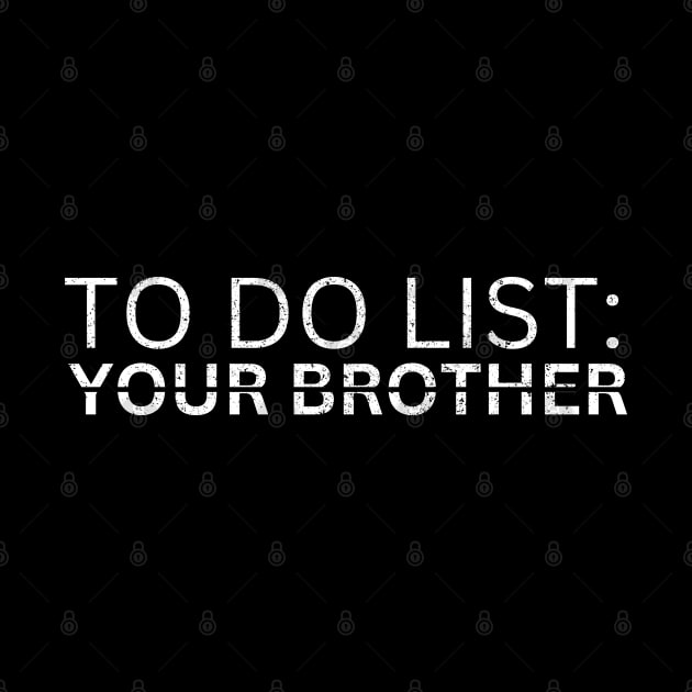 TO DO LIST: YOURE BROTHER by Artistic Design