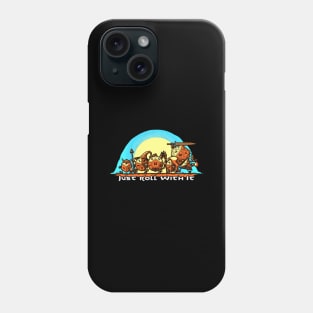 Just Roll With It (Text) Phone Case