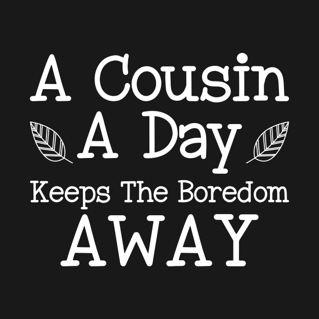 A Cousin A Day Keeps The Boredom Away - Family Genealogy by Anassein.os