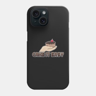 Cake It Easy Cool Baker Gift for Baking Session Phone Case