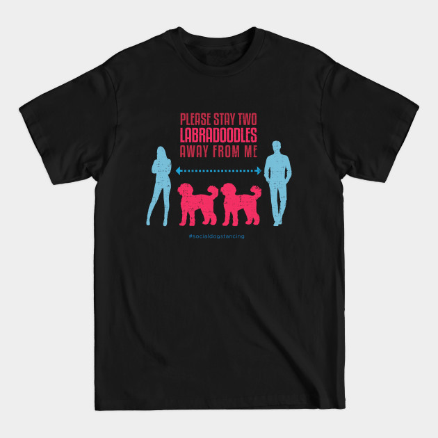 Discover Labradoodle Social Distancing Guide - Labradoodle - T-Shirt