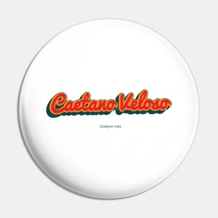 Caetano Veloso Pin