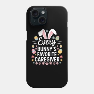 Every Bunny's Favorite Caregiver Funny Easter Day Phone Case