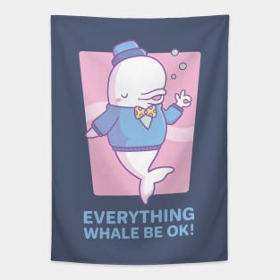 Cute Beluga Whale Everything Whale Be Ok Tapestry