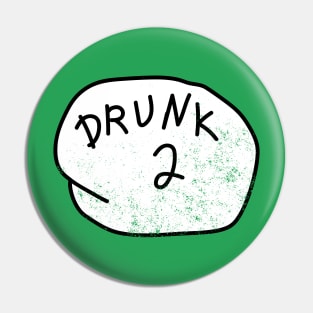 Drunk 2 T-Shirt beer drinking St Patricks Day Gift tee Pin