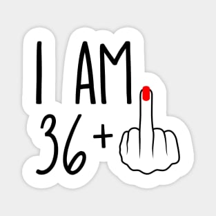 I Am 36 Plus 1 Middle Finger For A 37th Birthday Magnet