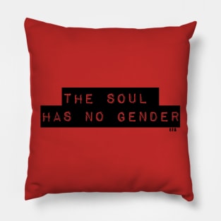 The Soul Has No Gender Pillow