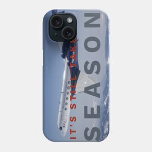 (F·G·O™)-Its Still Take Off Season Phone Case