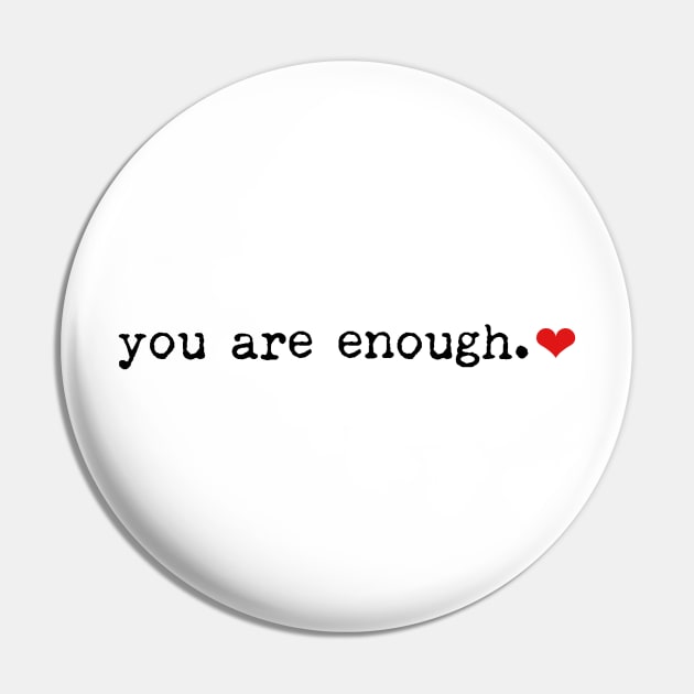 You Are Enough Typewriter Font Pin by faiiryliite