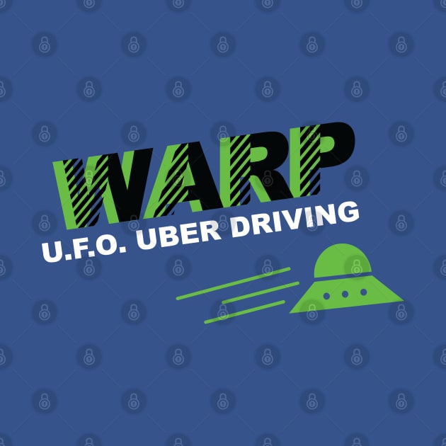 Warp UFO Uber Driving by BlackKnightProductions