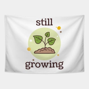 Still Growing Tapestry