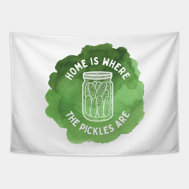 Home Is Where The Pickles Are - Dill Pickle Lovers - Green Watercolor Design Tapestry by SayWhatYouFeel