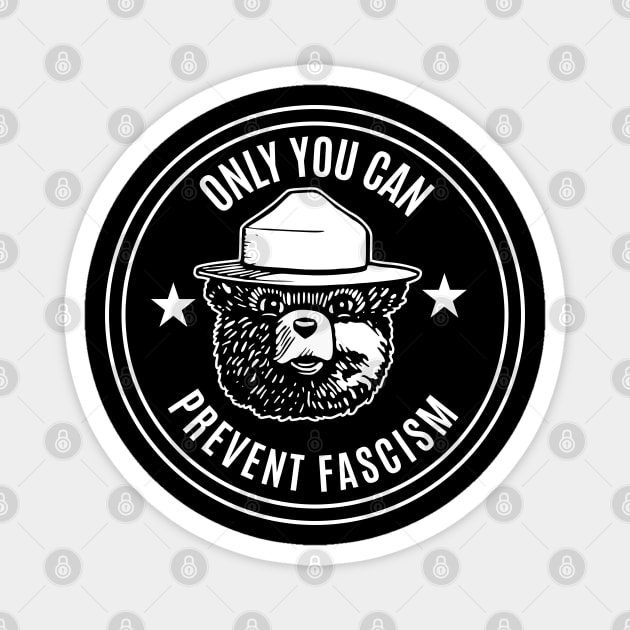 Classic Smokey The Bear Only You Can Prevent Fascism Magnet by UrbanLifeApparel