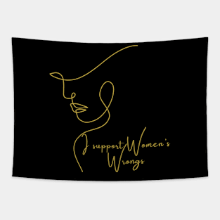 I Support Women's Wrongs Tshirt Tapestry