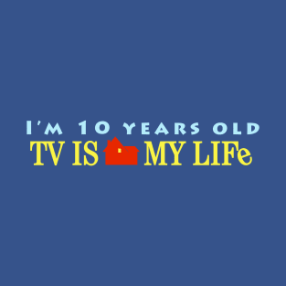 TV is My Life T-Shirt