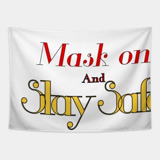 Mask on and stay safe Tapestry