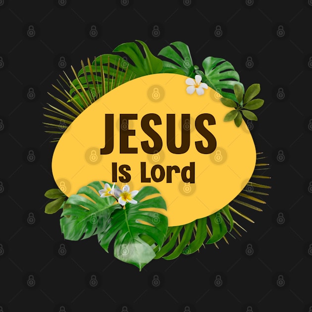 Jesus Is Lord - Christian by GraceFieldPrints