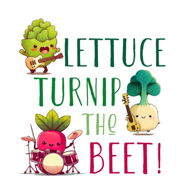 Lettuce Turnip The Beet by entwithanaxe