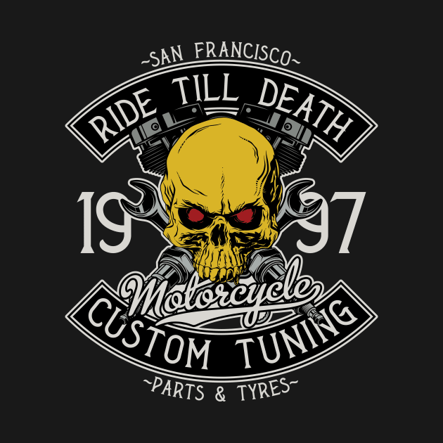 Ride Till Death by CyberpunkTees