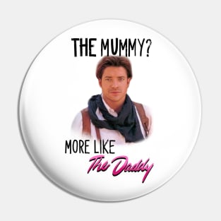 Daddy Fraser Pin