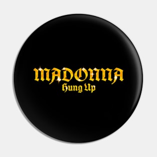 Madonna Hung Up Pin