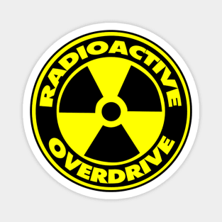 Radioactive overdrive Magnet