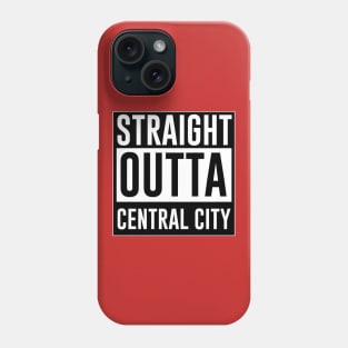 Straight outta Central City Phone Case