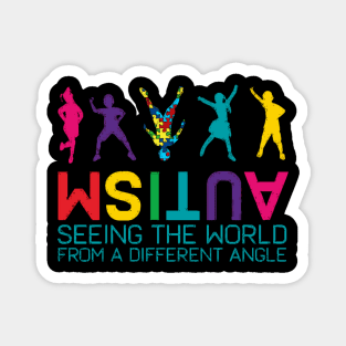 Funny Autism Awareness Seeing The World From Different Angles Magnet