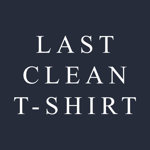 Last clean t-shirt(for dark). by DonStanis