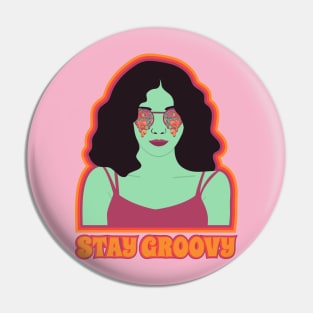 Cool Girl says Stay Groovy Pin