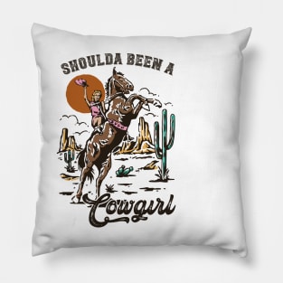 Shoulda Been A Cowgirl Horseback Cactus Rodeo Pillow