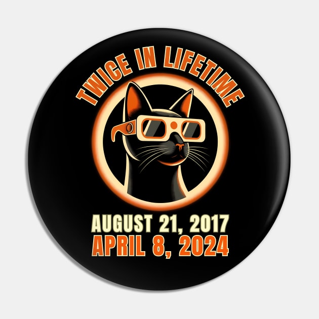 Totality 24 Twice In A Lifetime Total Solar Eclipse 2024 Tee Funny Cat Pin by K.C Designs