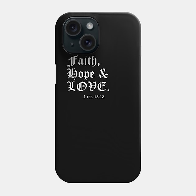 Faith, Hope and Love. Phone Case by HomeABC