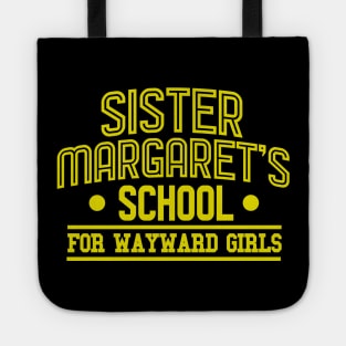 Sister Margarets School for Wayward Girls Tote