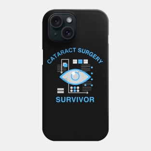 Cataract Surgery Survivor Phone Case