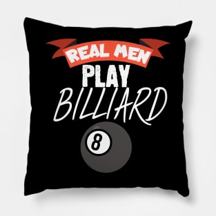 Real men play billiard Pillow