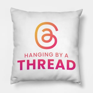 Hanging by a Thread Pillow