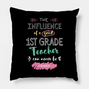 1st Grade Teacher Appreciation Gifts - The influence can never be erased Pillow