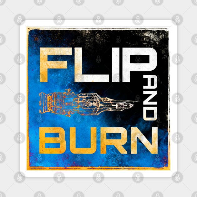 Flip and Burn Magnet by OrionLodubyal